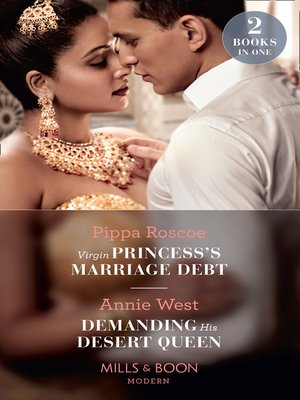 cover image of Virgin Princess's Marriage Debt / Demanding His Desert Queen